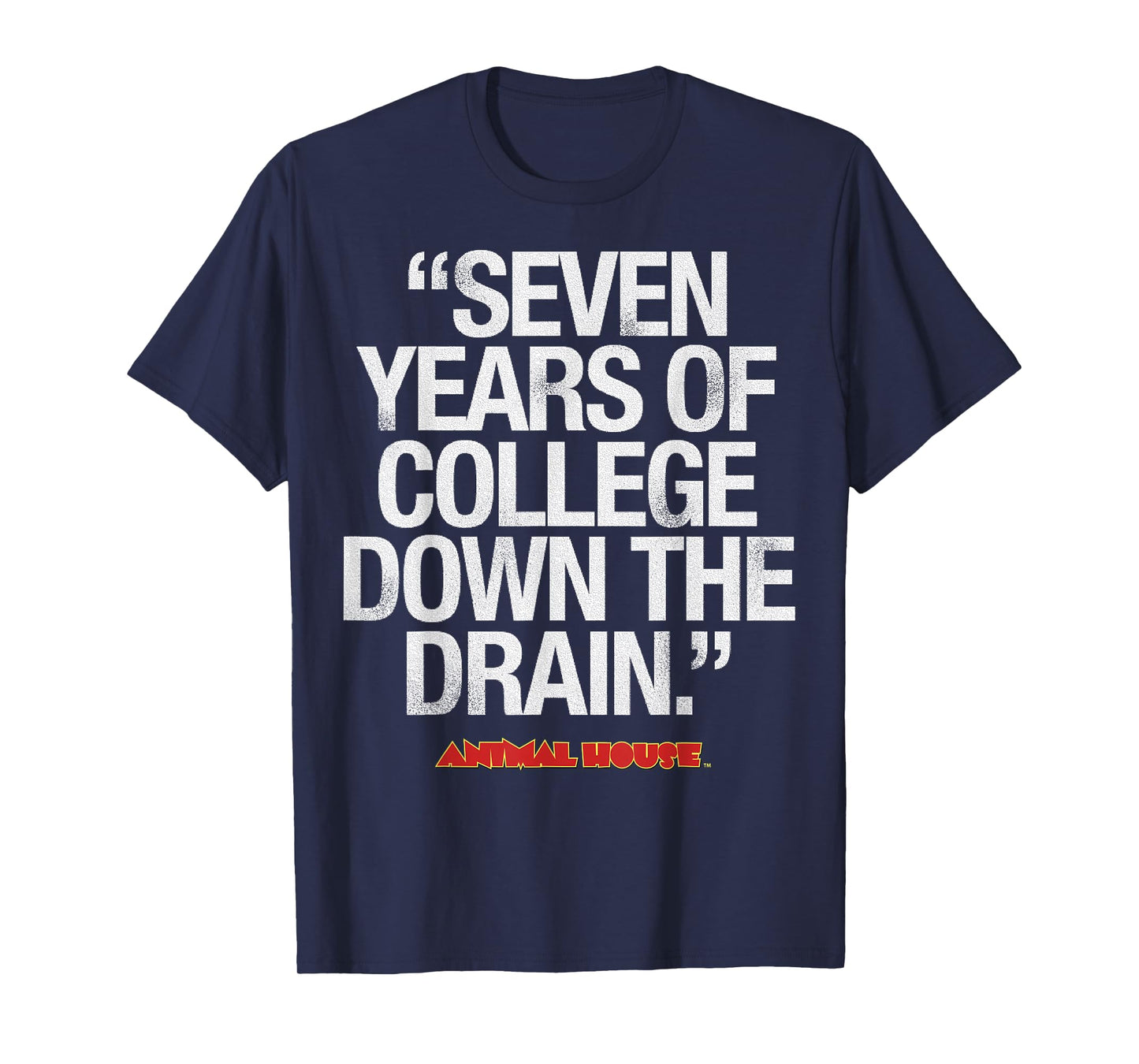 Animal House Seven Years Down The Drain Graphic T-Shirt T-Shirt