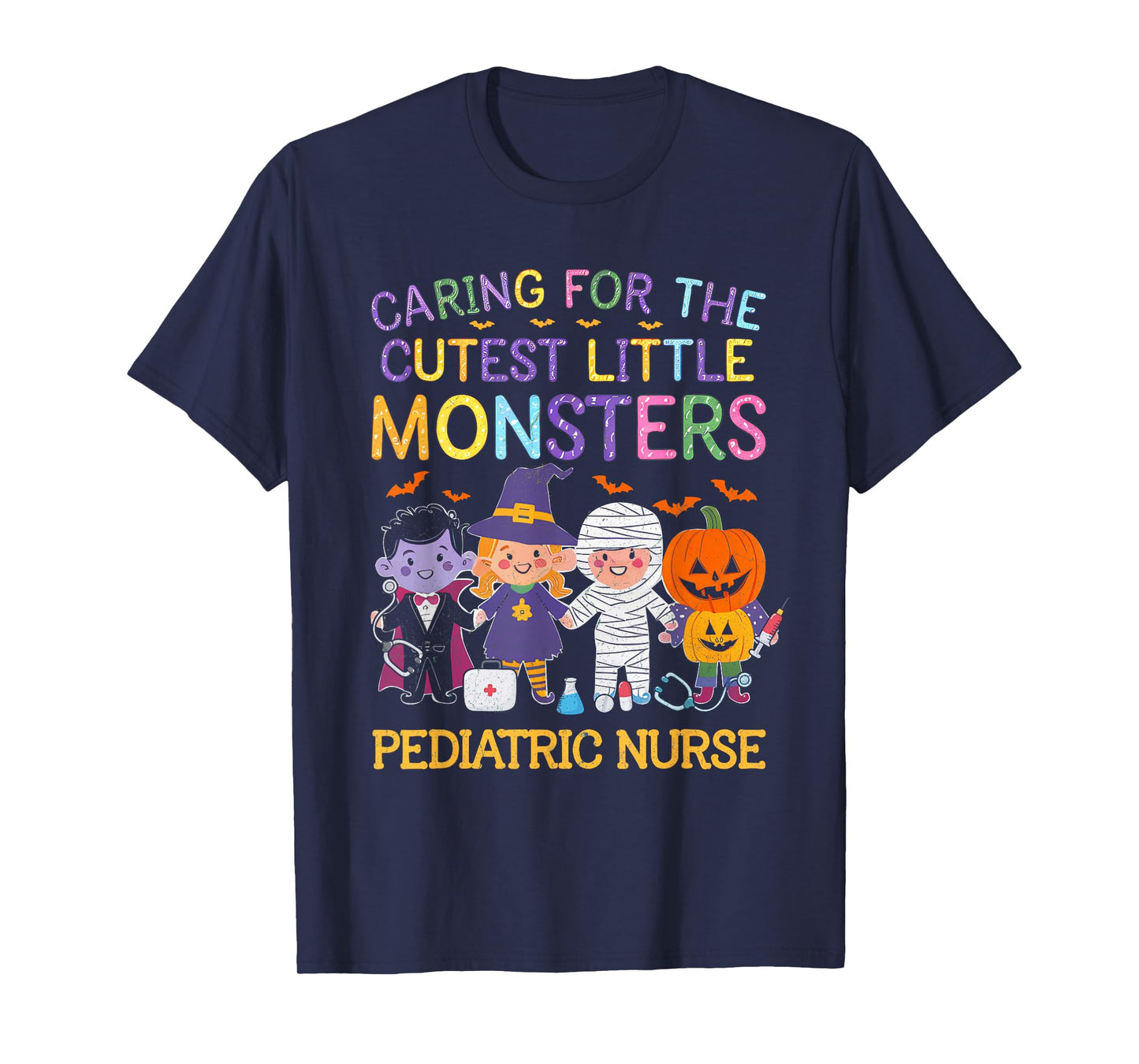 Caring For The Cutest Little Monsters Peds Nurse Halloween T-Shirt