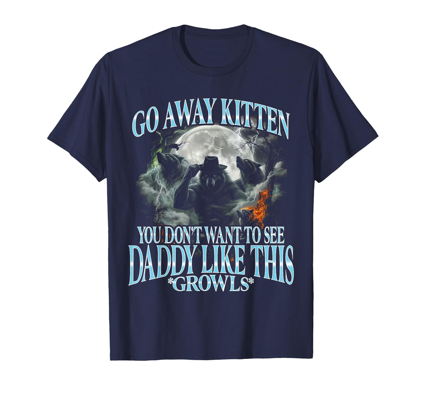 Go Away Kitten, Funny Bootleg Daddy Sigma Wolf T-Shirt