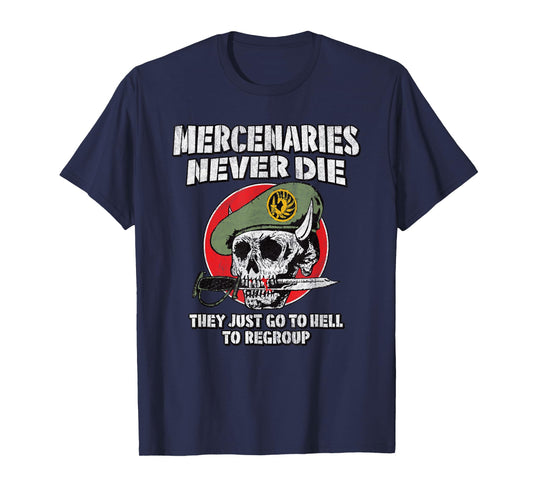 MERCENARIES NEVER DIE THEY JUST REGROUP military retro skull T-Shirt