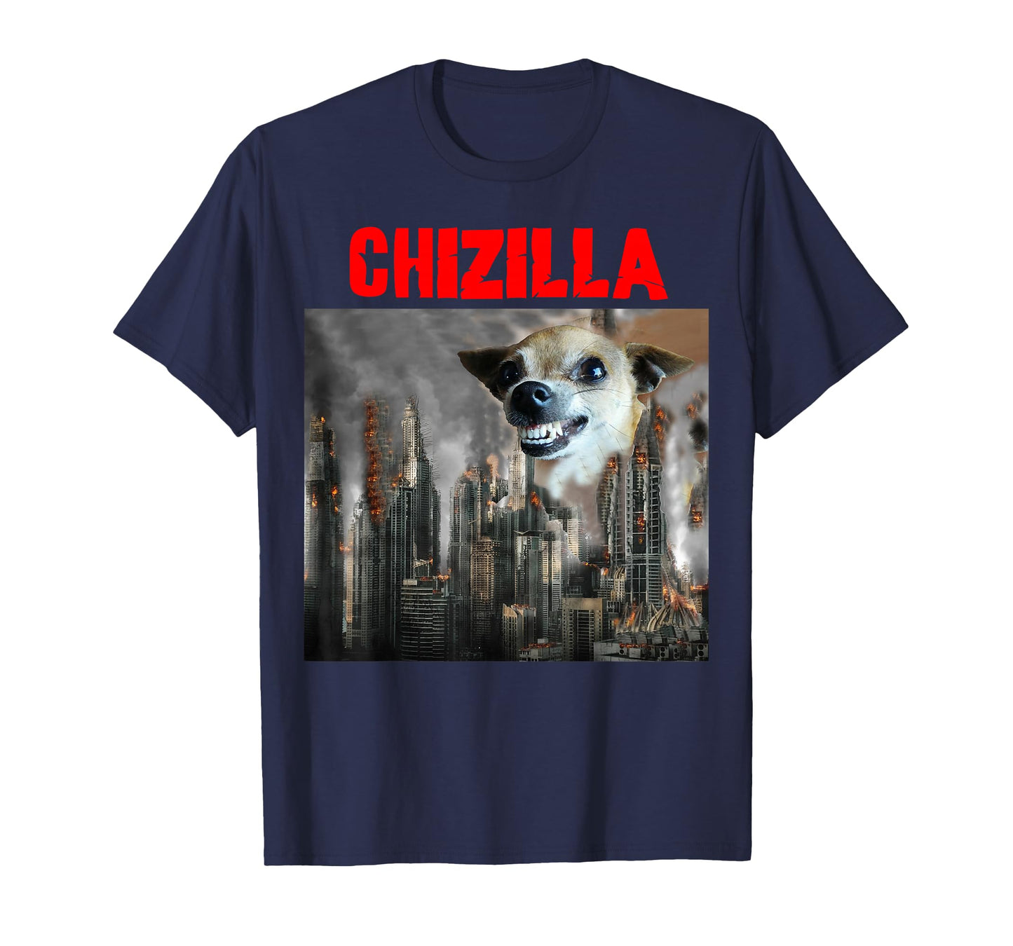 Chihuahua Dog Lovers - Watch Out for the Monster CHIZILLA!!! T-Shirt
