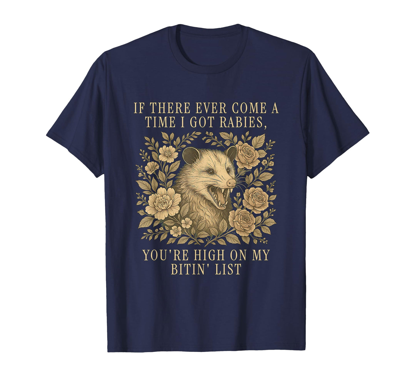 If There Ever Come A Time I Got Rabies Possum T-Shirt