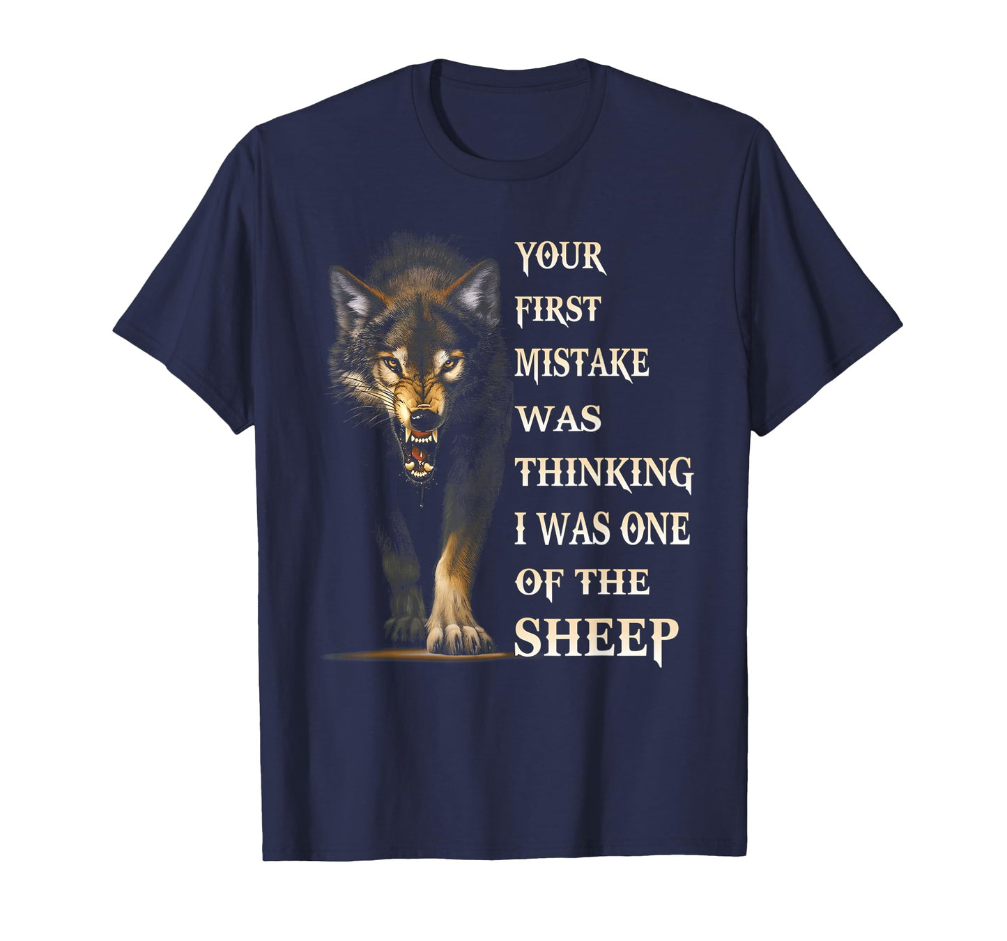 Your first mistake was thinking I was one of the sheep funny T-Shirt