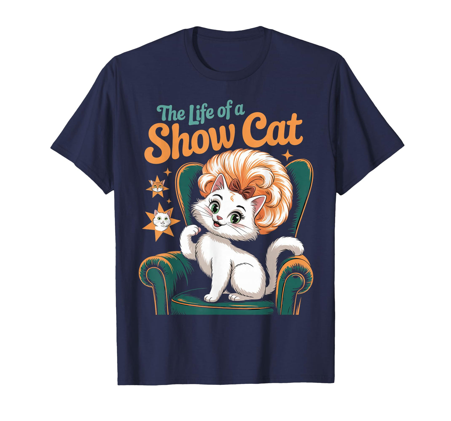 The Life of A Show Cat T-Shirt