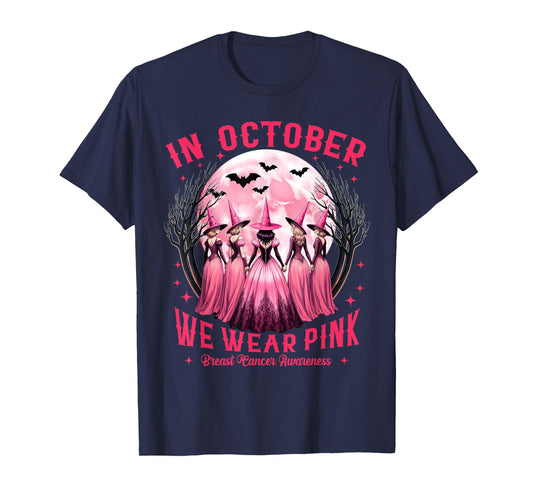 in October We Wear Pink Witch Halloween Breast Cancer Women T-Shirt