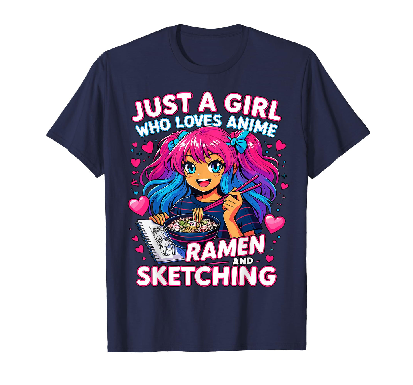 Just a Girl who Loves Anime Ramen and Sketching T-Shirt