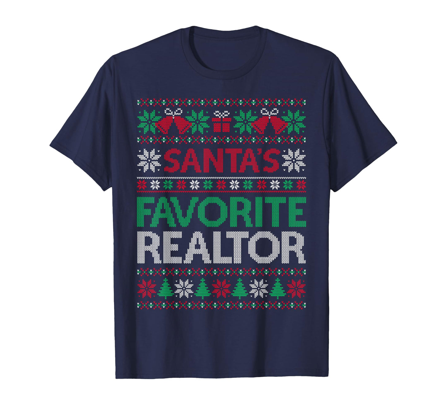 Santa Favorite Realtor Christmas Ugly Sweaters Family Xmas T-Shirt