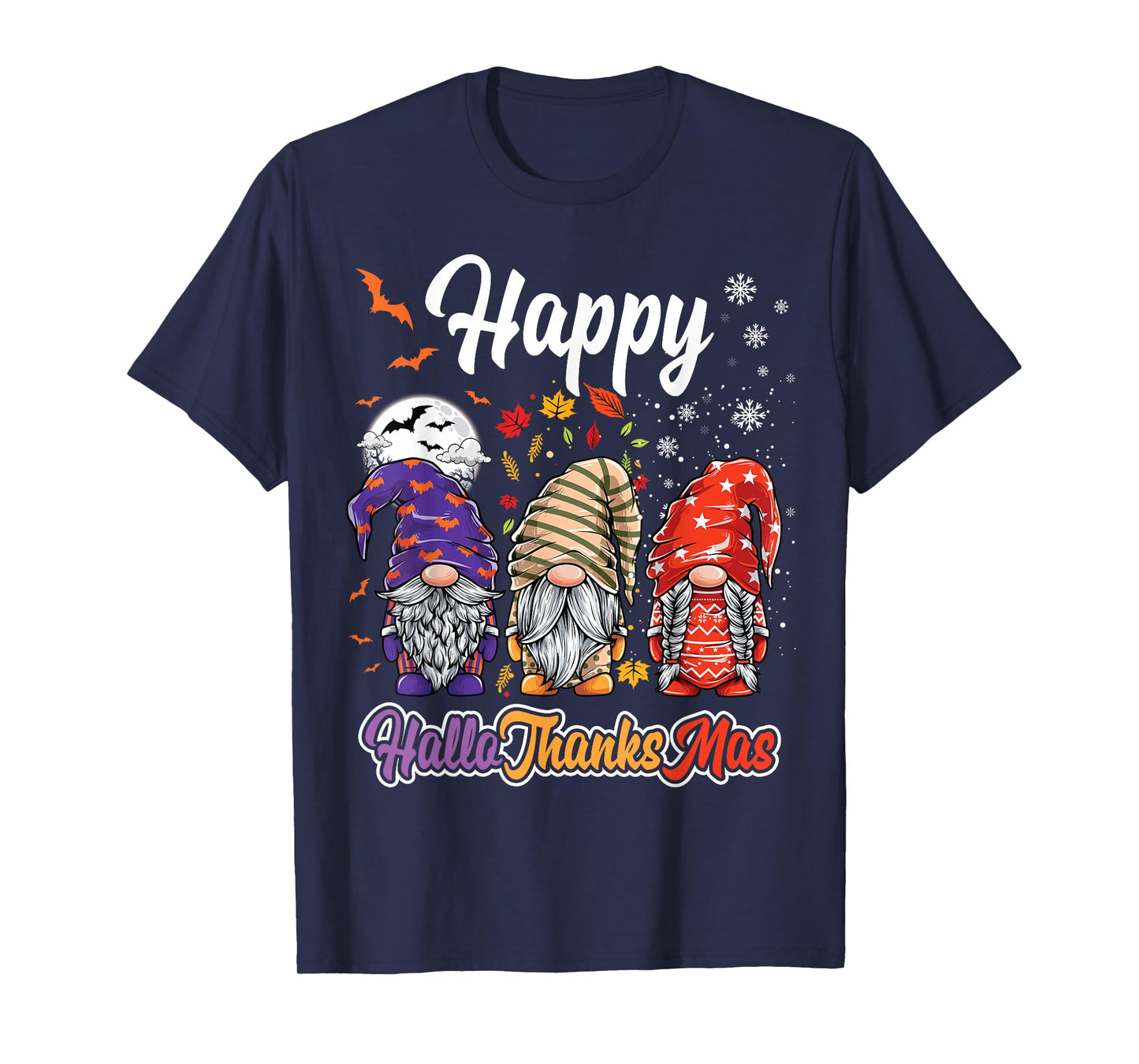 Happy Hallothanksmas Gnomes Halloween Thanksgiving Christmas T-Shirt