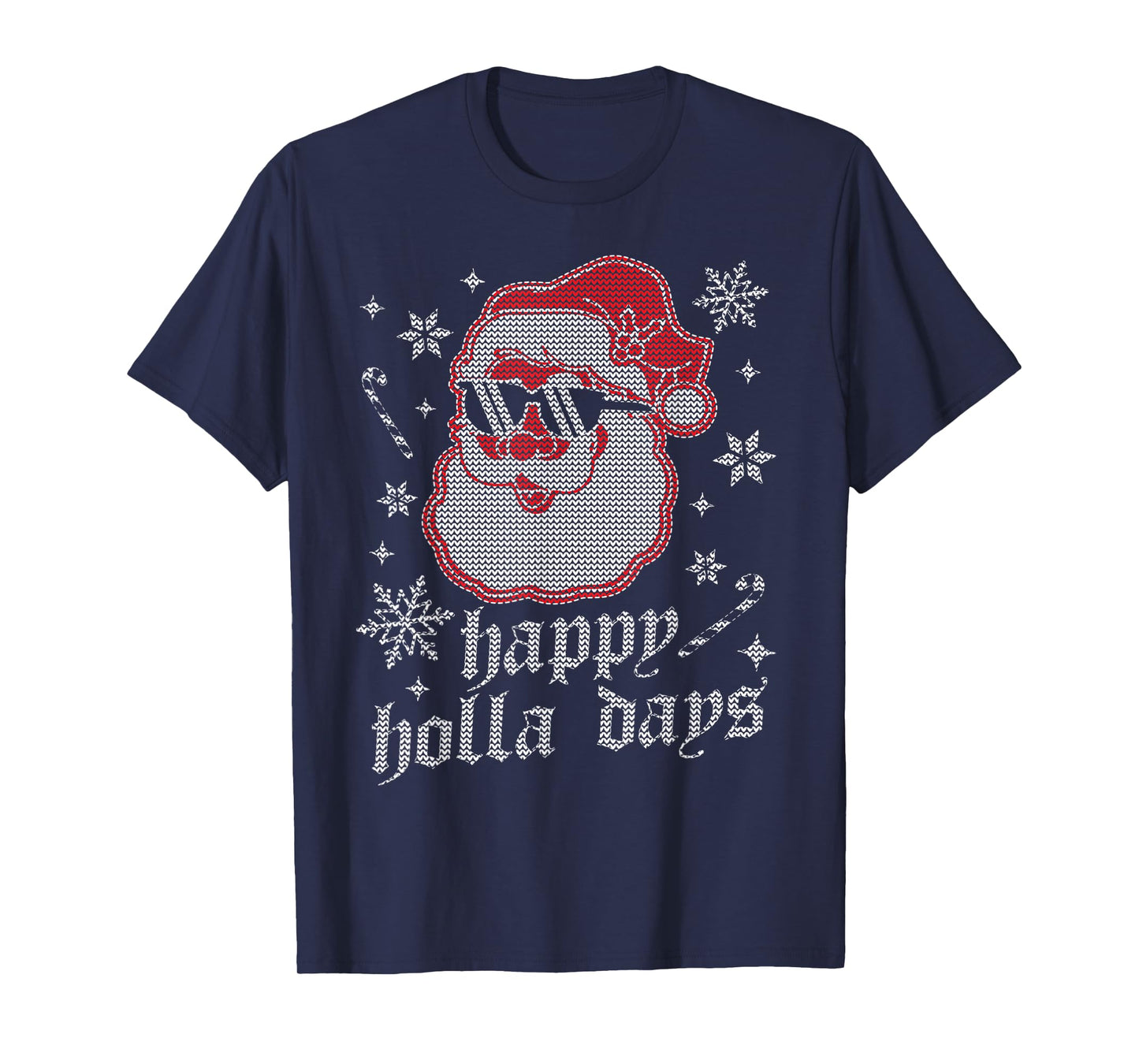 Happy Holla Days - Christmas Santa Claus - Ugly Christmas T-Shirt