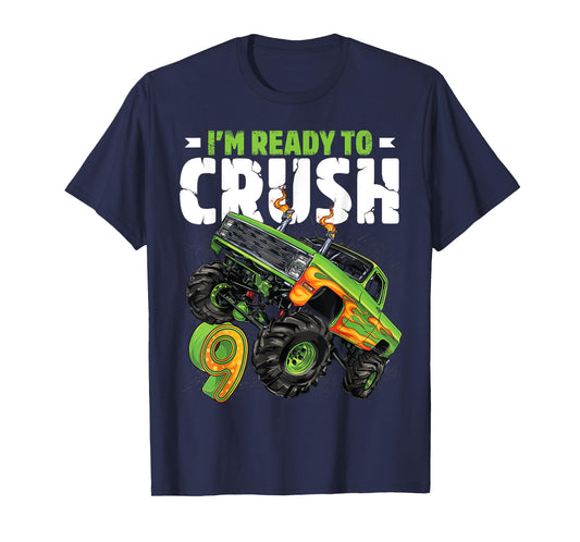 I'm Ready To Crush 9th Birthday Boy Monster Truck 9 Year Old T-Shirt