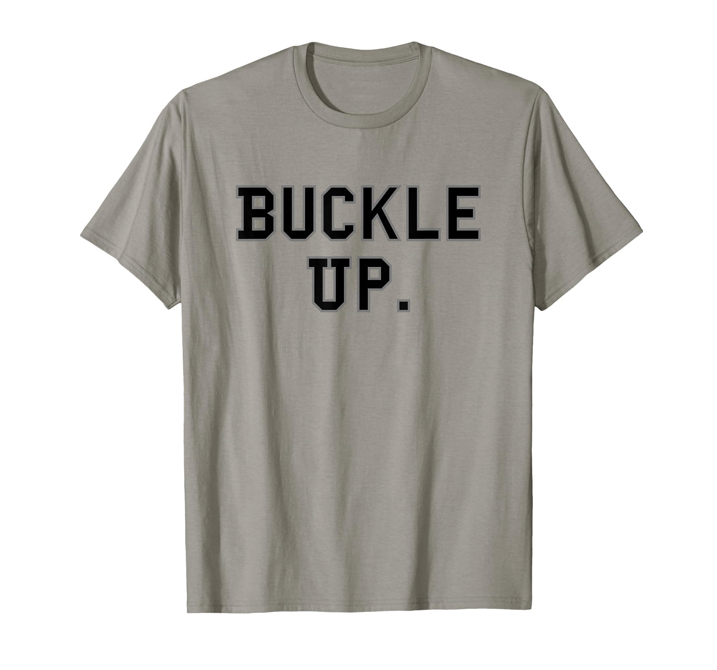 Buckle Up. School Pride Sports Cute Gag Funny Fan Black T-Shirt