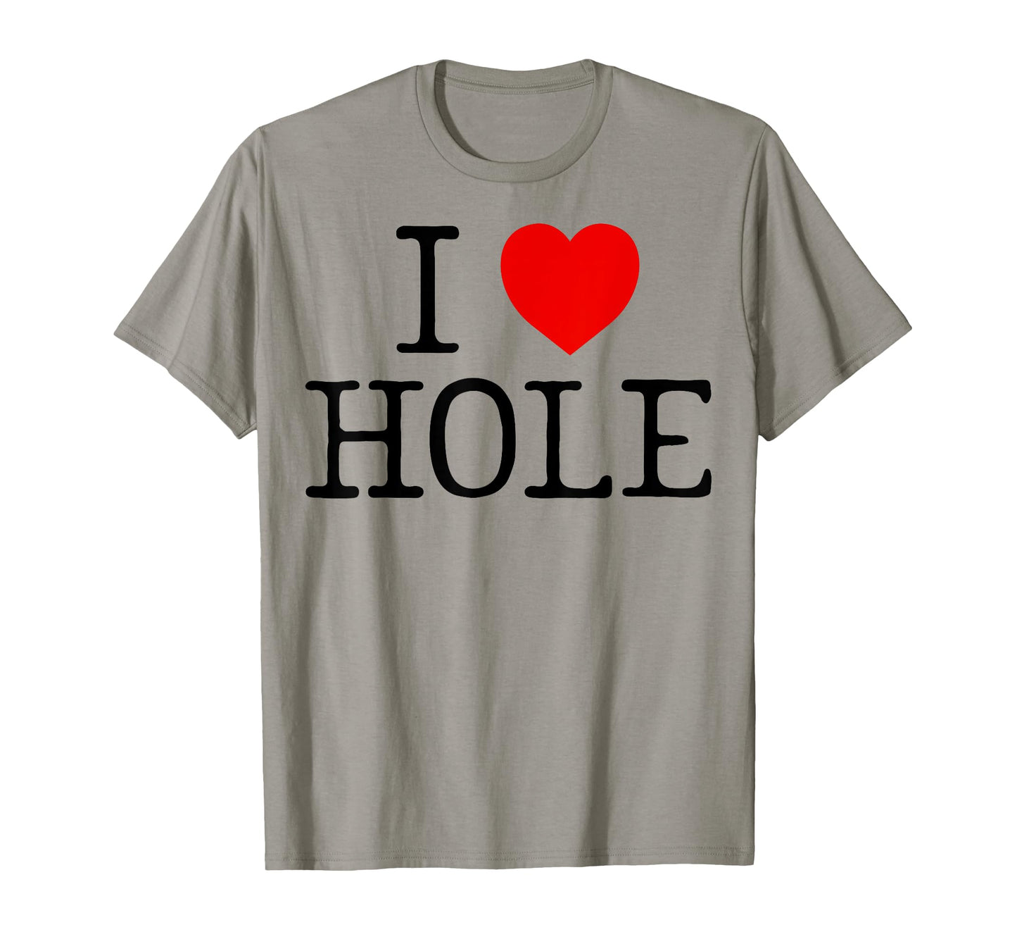 I Heart Hole I Love Hole Red Heart Anime Meme Funny T-Shirt