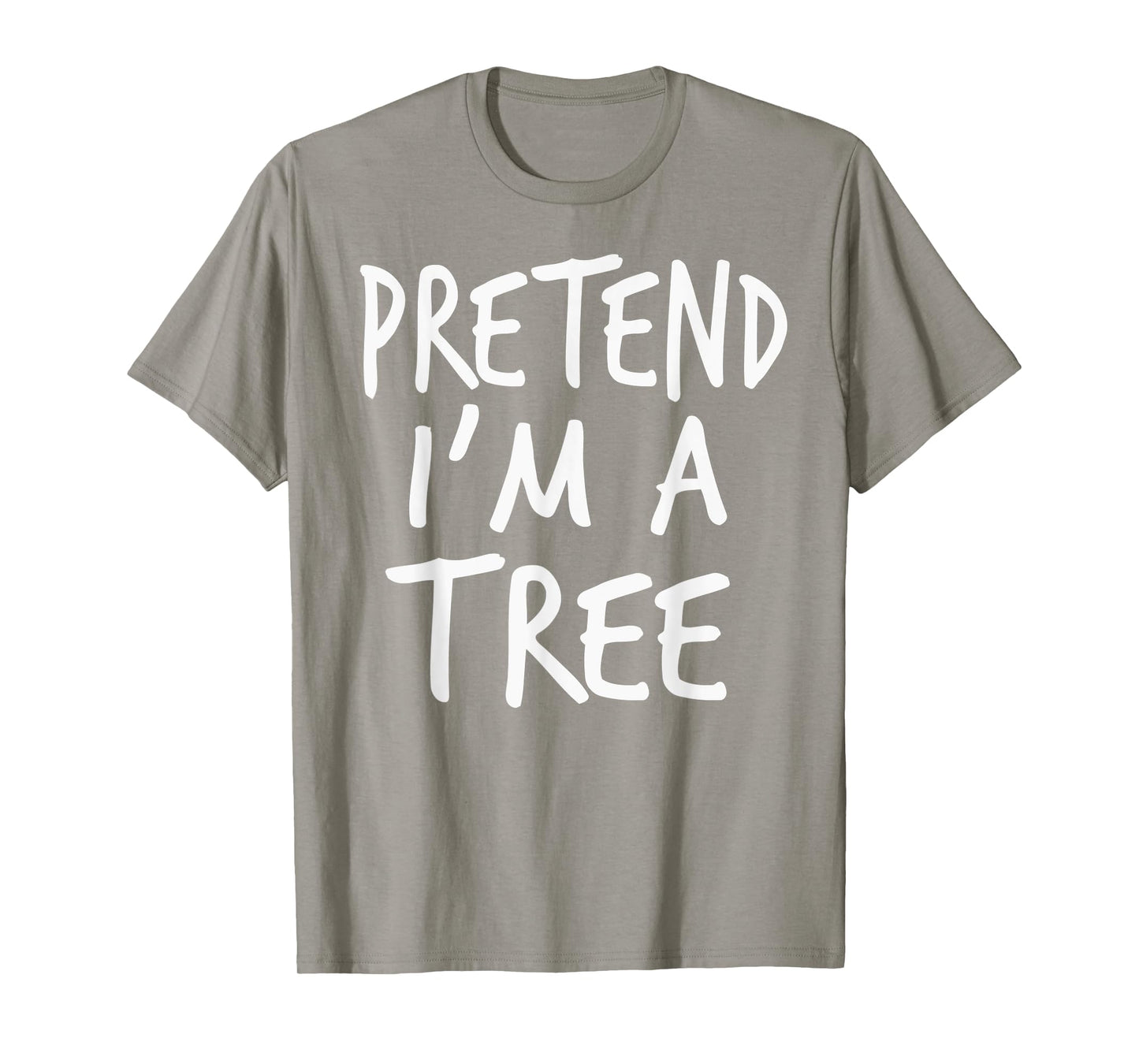 Pretend I'm A Tree Halloween Costume Tree Kids Toddler Adult T-Shirt