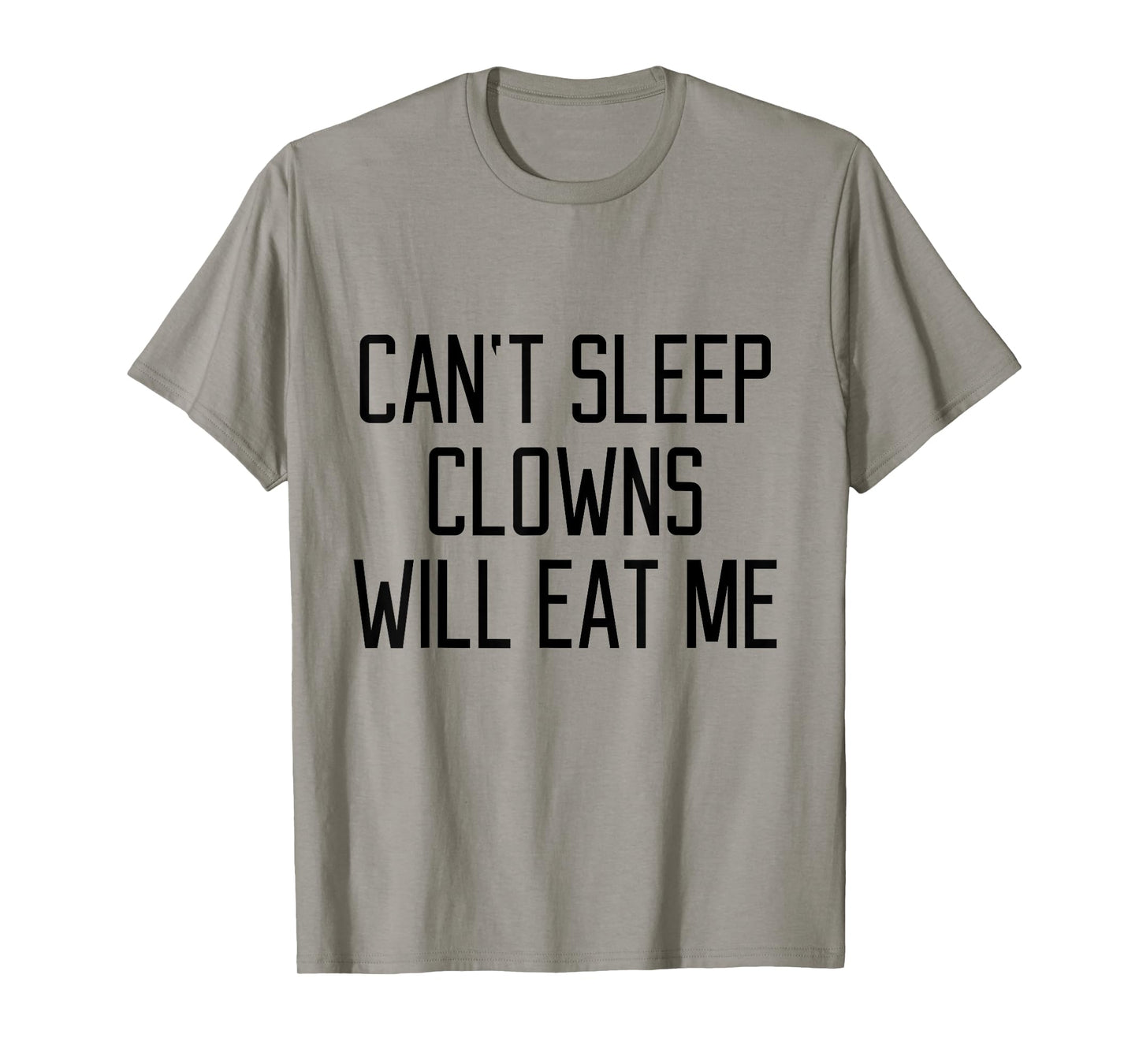 Funny Can't Sleep Clowns Will Eat Me T-Shirt Scary Horror T-Shirt