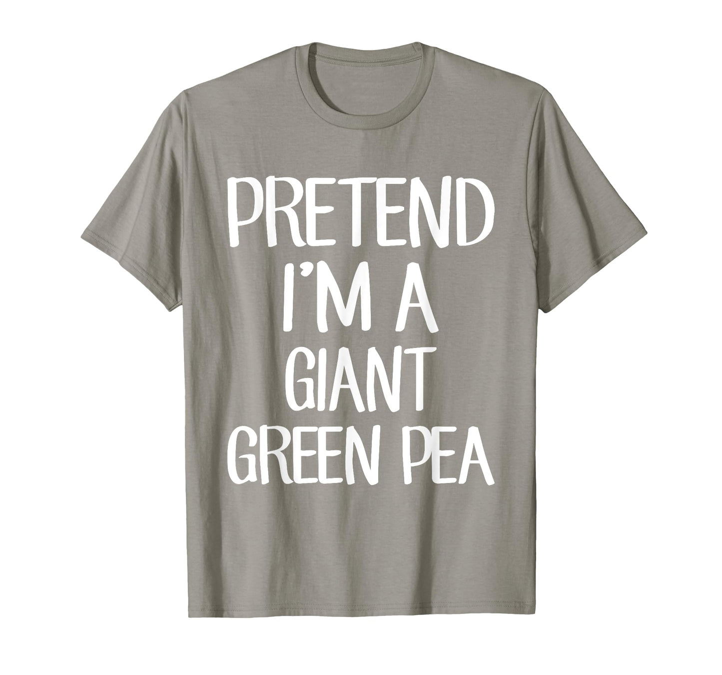Pretend I'm A Giant Green Pea Costume Family Lazy Halloween T-Shirt