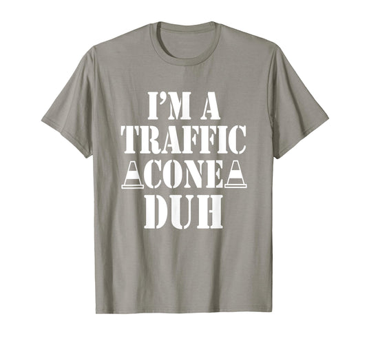 I'm a Traffic Cone Duh Funny Easy Halloween Costume T-Shirt