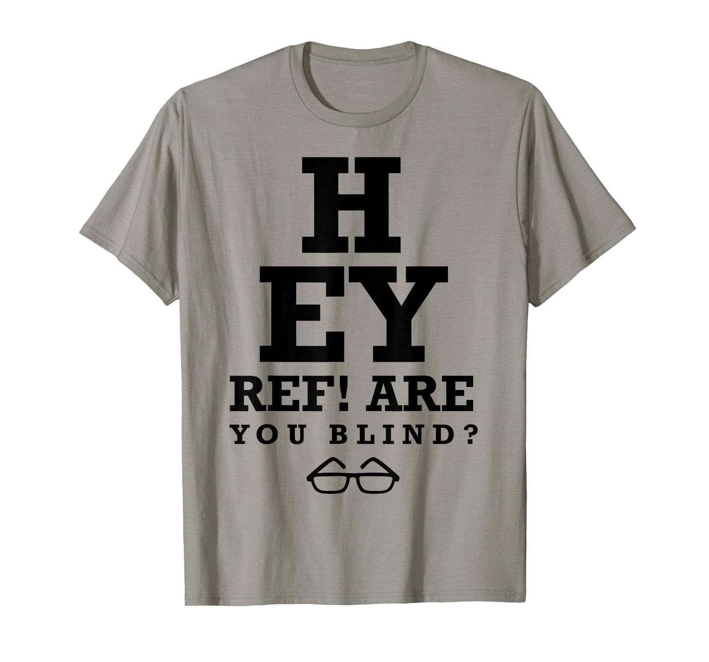 Hey Ref! Are you blind? funny humorous short sleeve T-Shirt