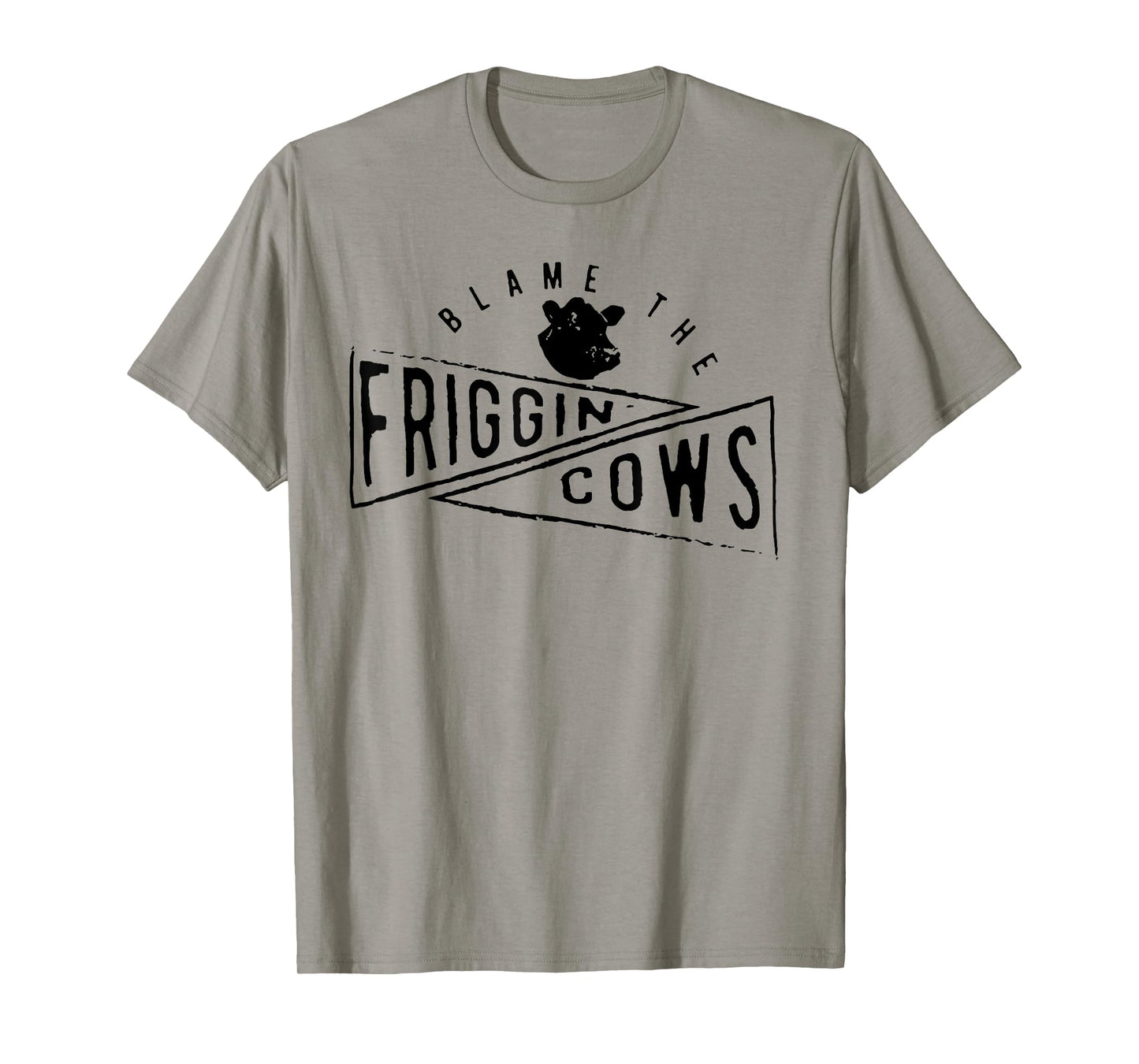 The Blame the Friggin Cows T-Shirt