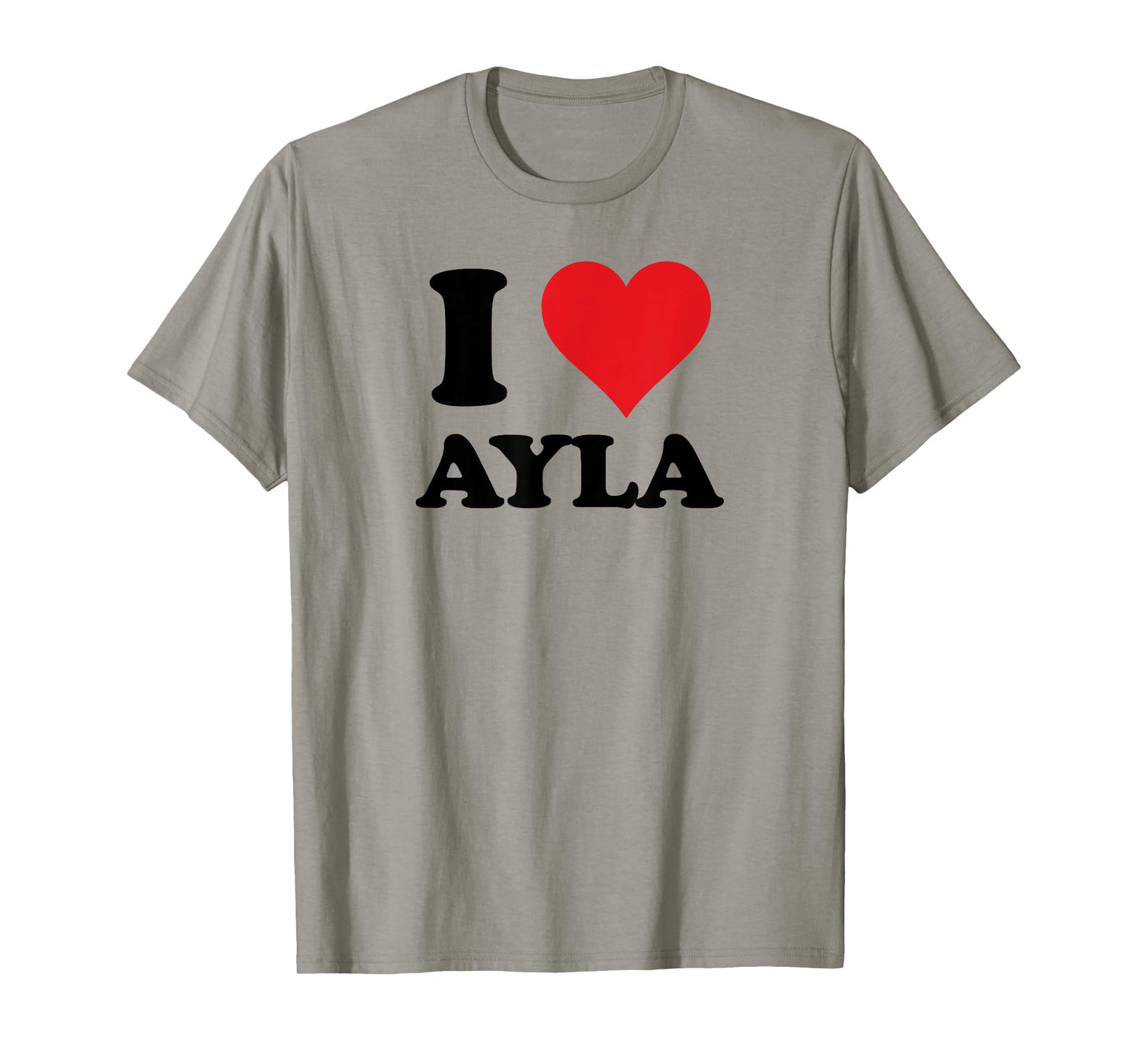 I Heart Ayla First Name I Love Personalized Stuff T-Shirt