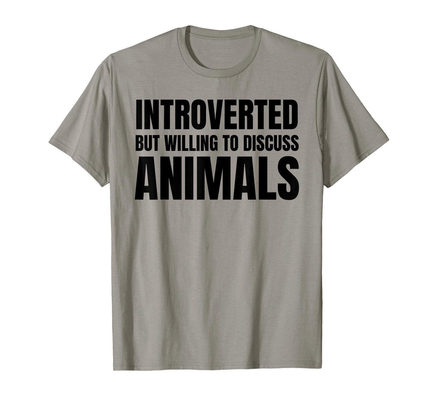 Introverted But Willing To Discuss Animals T-Shirt