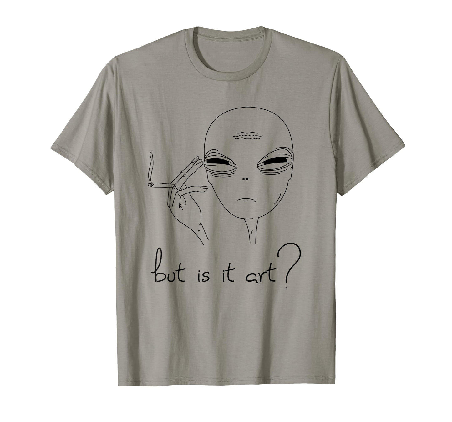 But is it Art - funny Alien T-Shirt