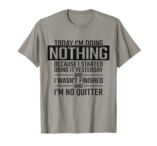 Today I'm Doing Nothing - Funny Lazy People Christmas Gift T-Shirt
