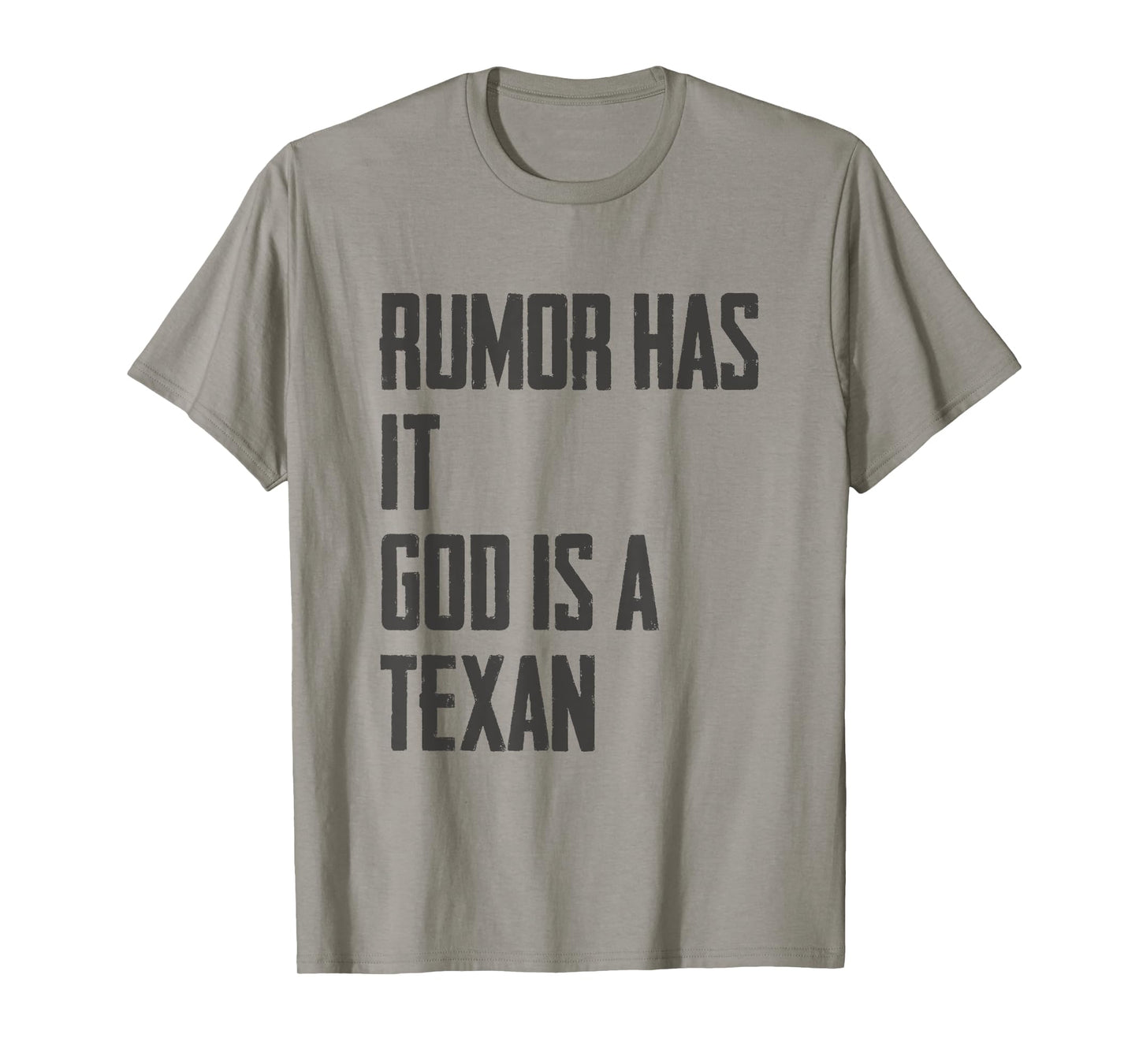Rumor Has it God is a Texan Funny Texas Gift Tee T-Shirt
