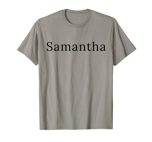 Samantha Gifts Idea First Name Samantha T-Shirt