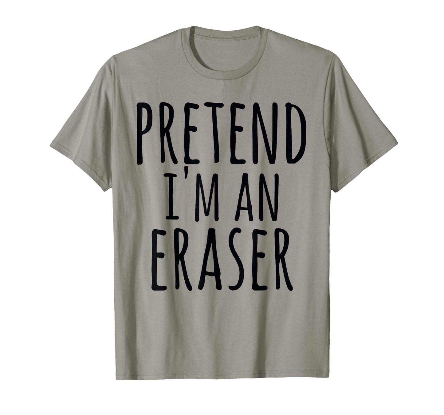 Funny Easy Halloween PRETEND I'M AN ERASER Costume Teacher T-Shirt for Men Women Kids