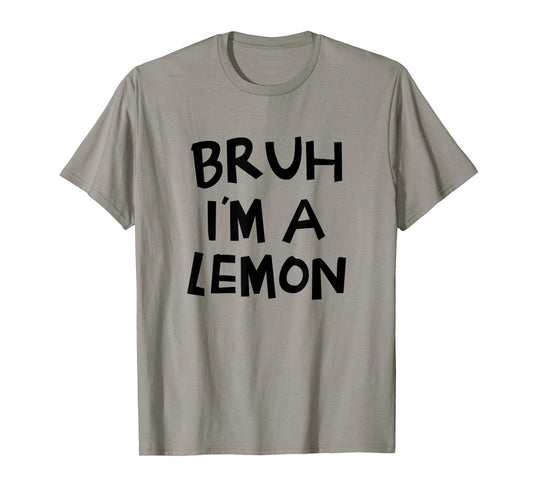 Bruh I'm A Lemon Funny Halloween Costume Men Women Boy Girl T-Shirt