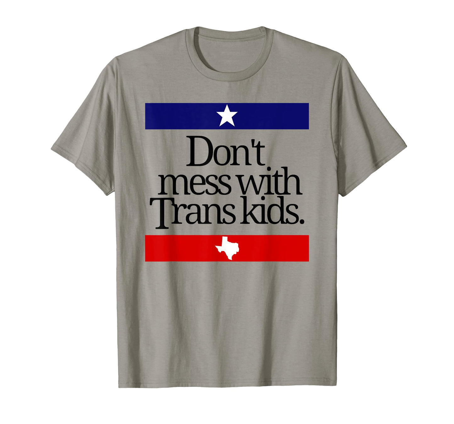 Don't Mess With Trans Kids Texas Pride Protect Trans Kids T-Shirt