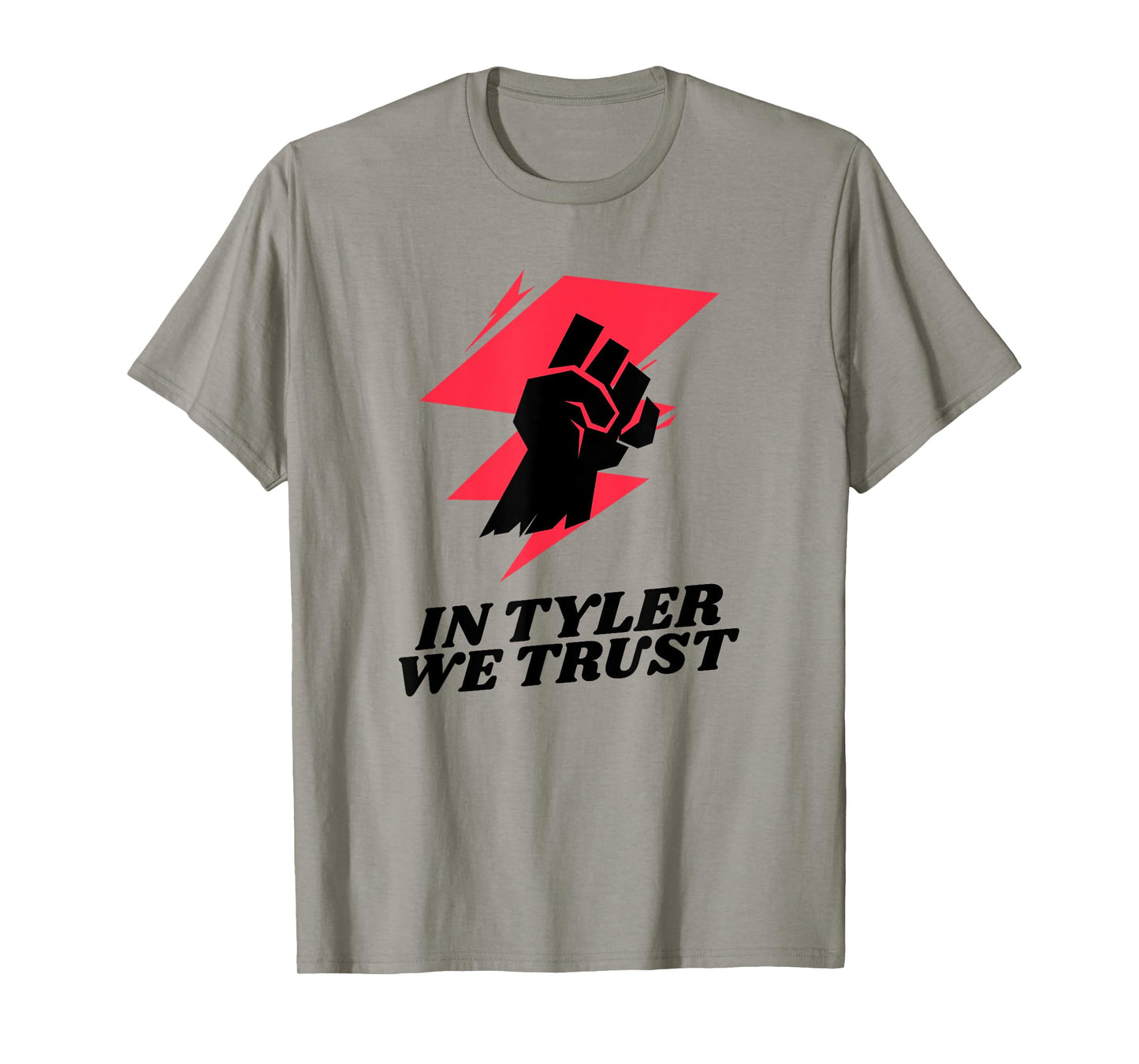 in Tyler We Trust T-Shirt
