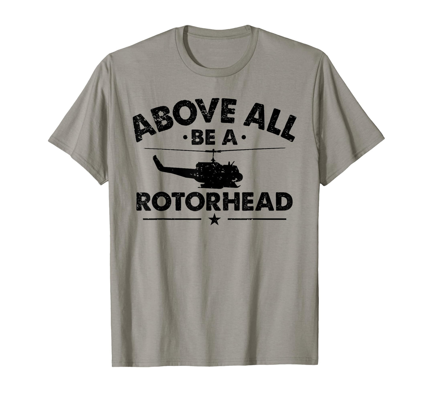 Above Be A Rotorhead - Aviation Fan Mechanic Helicopter T-Shirt