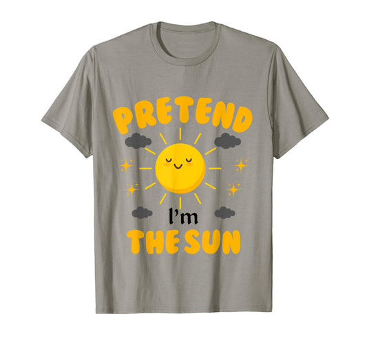Pretend I'm The Sun Funny Halloween Costume T-Shirt