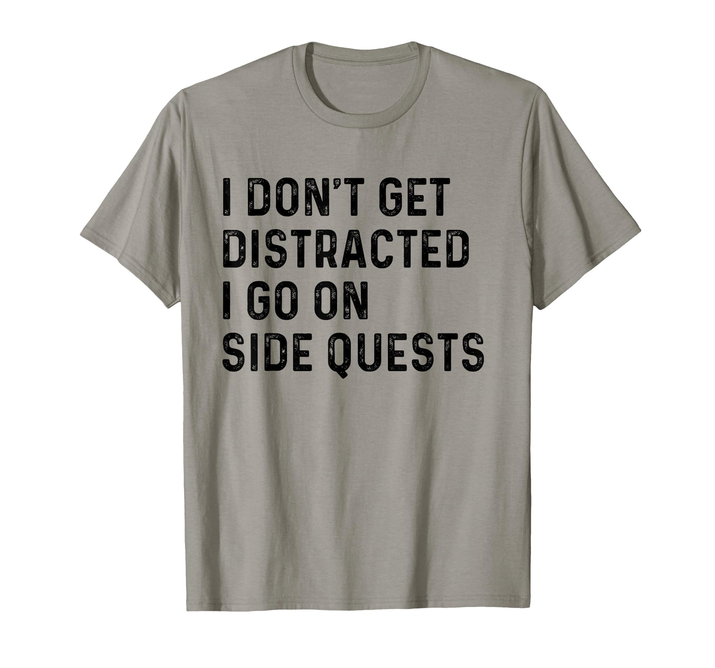 I Don't Get Distracted I Go On Side Quests Funny ADHD Gamer T-Shirt