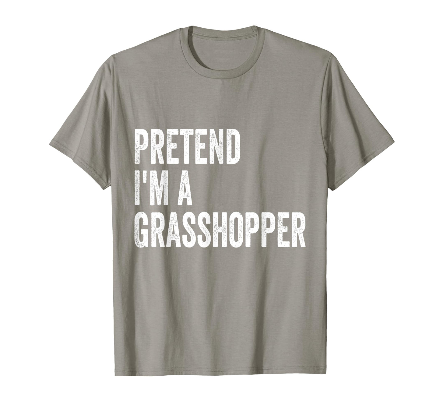 Pretend I'm A Grasshopper Easy Lazy Halloween Costume T-Shirt