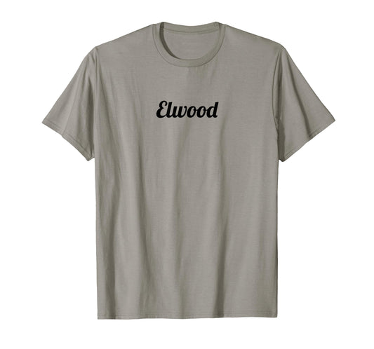 Top That Says the Name ELWOOD | Cute Adults Kids - Graphic T-Shirt