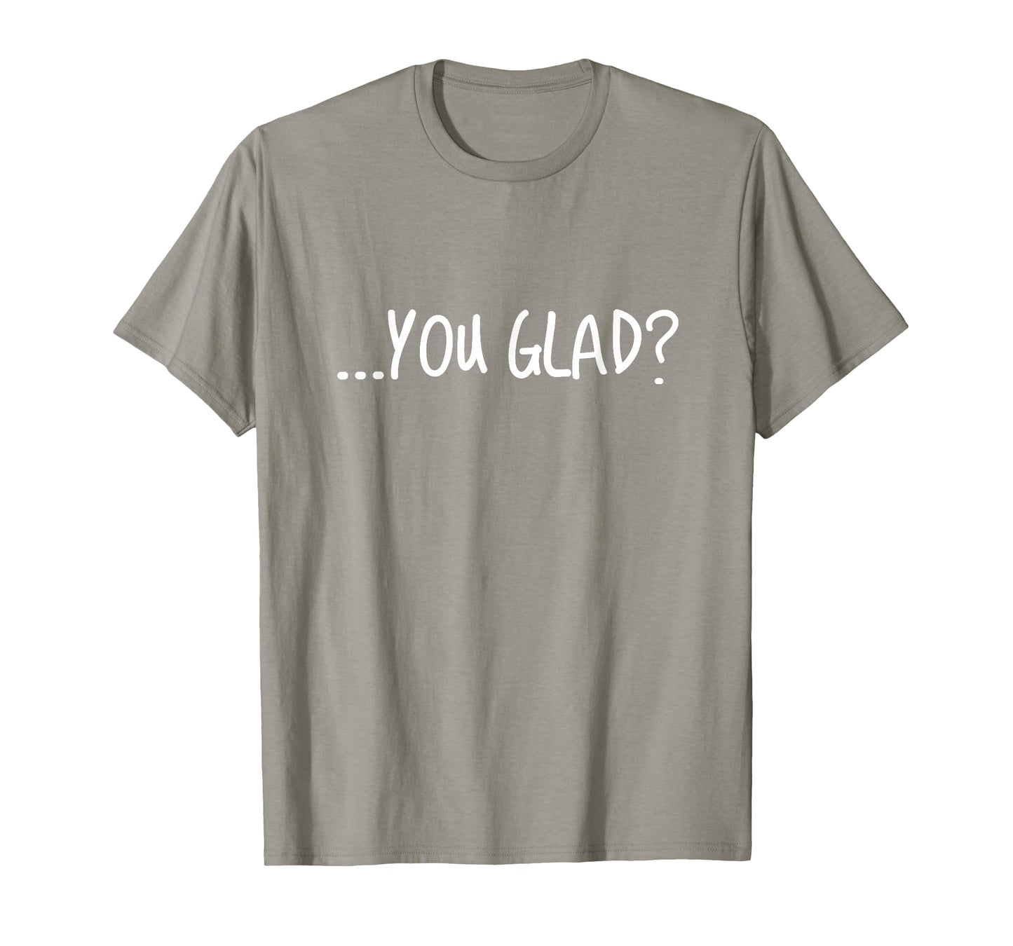 (Orange) you glad? T-Shirt