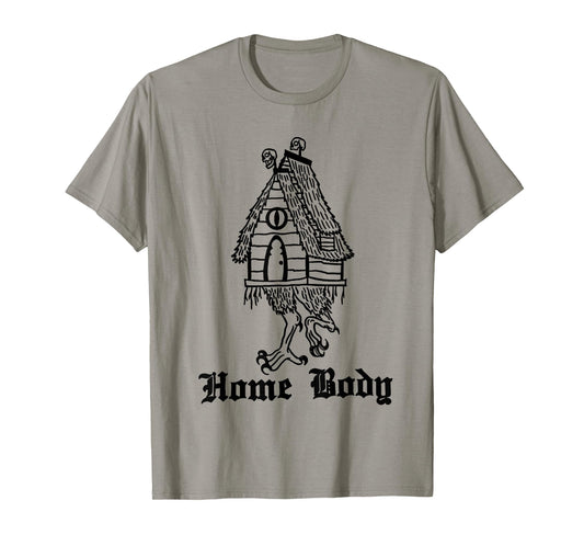 Funny Baba Yaga's Hut - Home Body Tee Shirt - Unisex Adults - Grey - Small - Modern Halloween T-Shirt