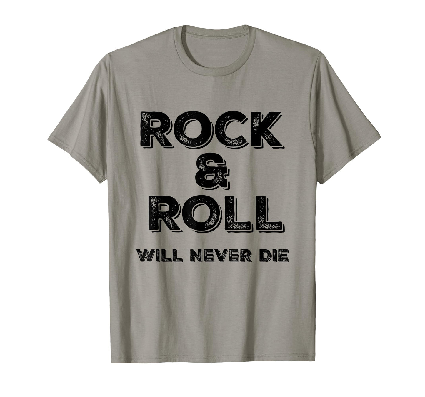 Rock and Roll Will Never Die Rock n Roll T-Shirt