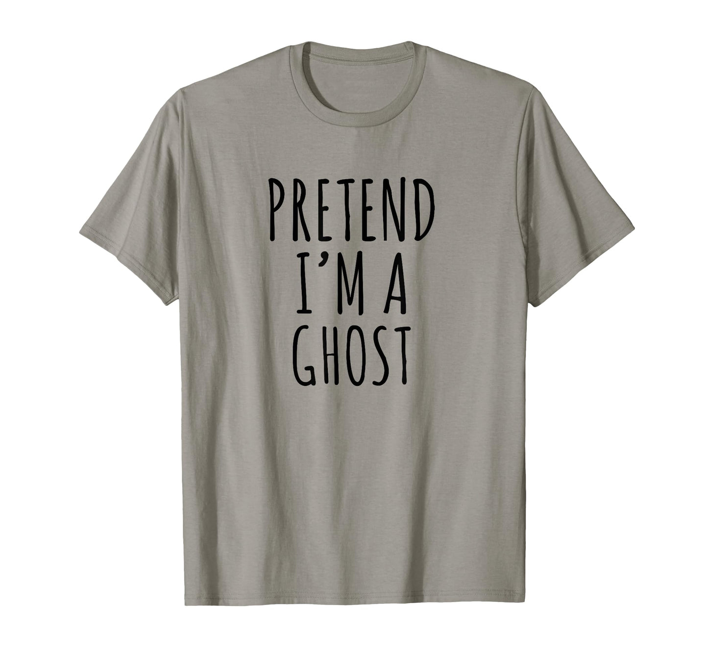 Pretend I’m A Ghost Easy Lazy Funny Halloween Costume Design T-Shirt