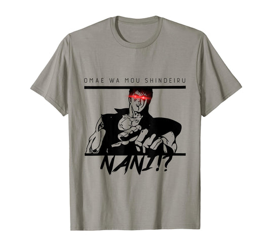 Omae Wa Mou Shindeiru Shirt - Nani Japanese Tee T-Shirt