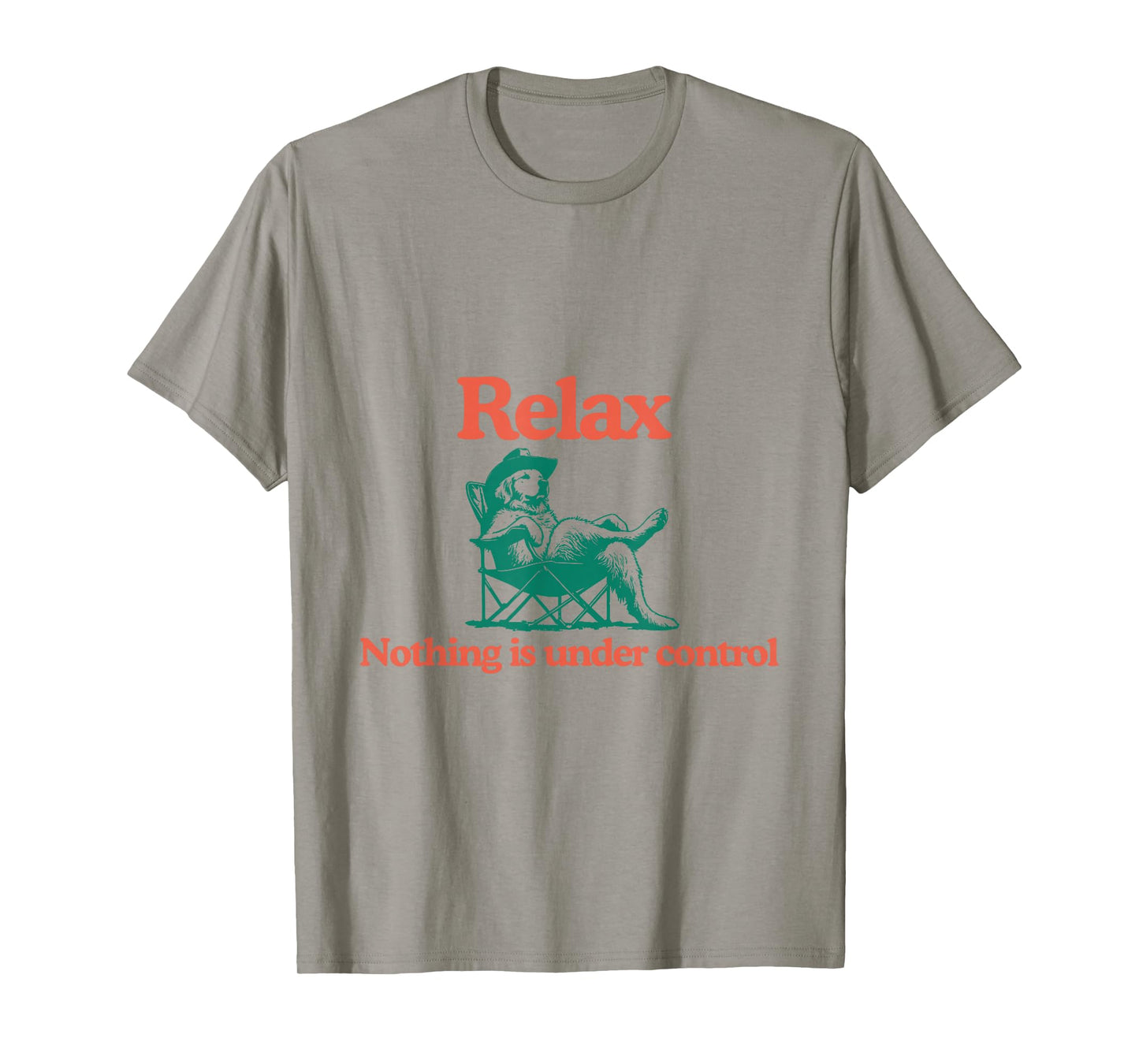 Relax Nothing is Under Control Funny Dog T-Shirt - T-Shirt | Sand