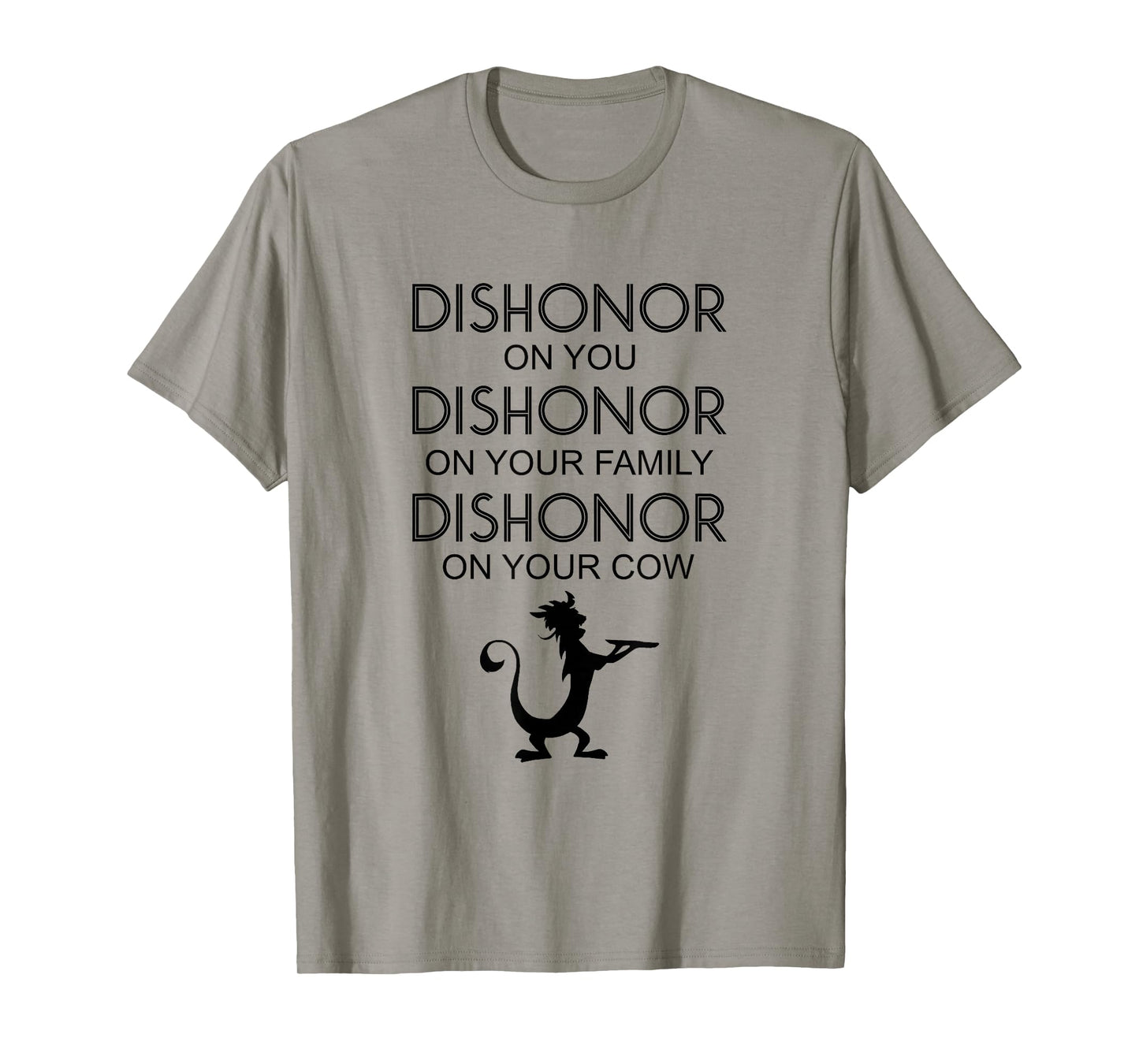 Dishonor On You Your Family Your Cow T-Shirt T-Shirt