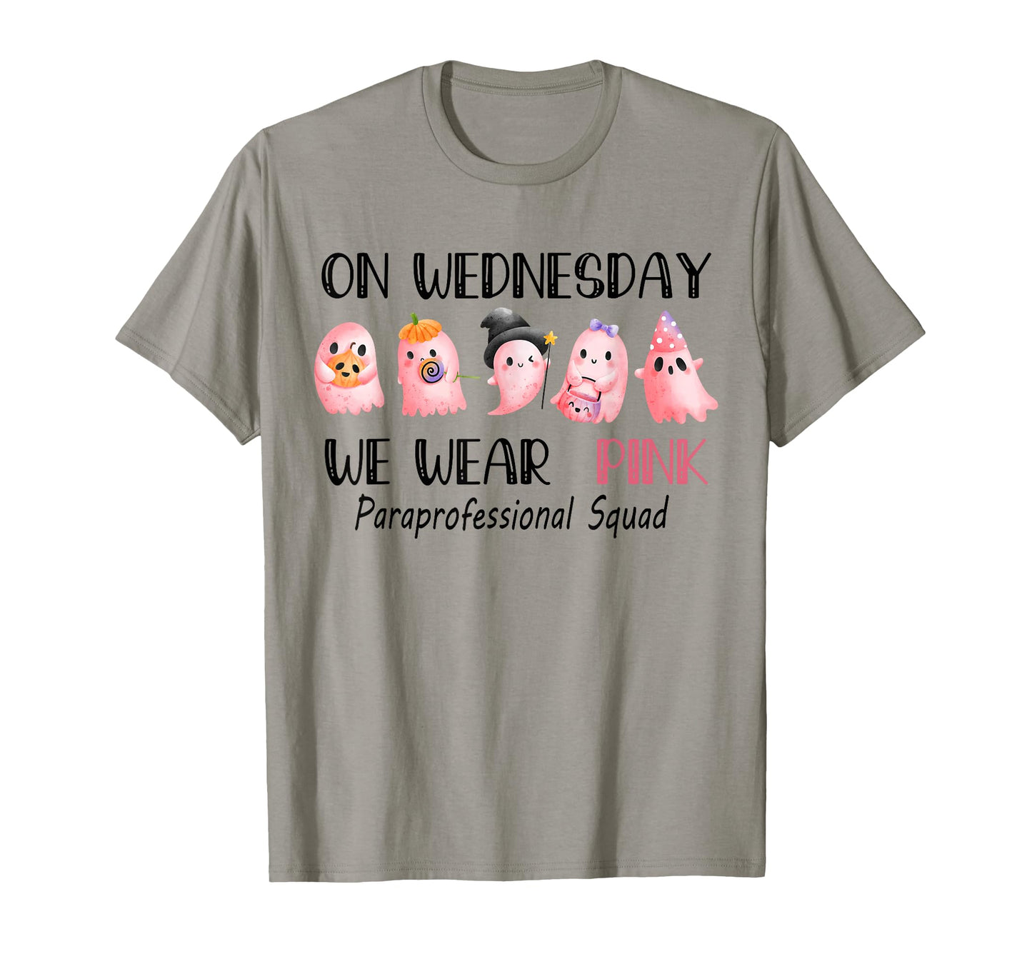 On Wednesday Funny Ghost We Wear Pink Paraprofessional Squad T-Shirt