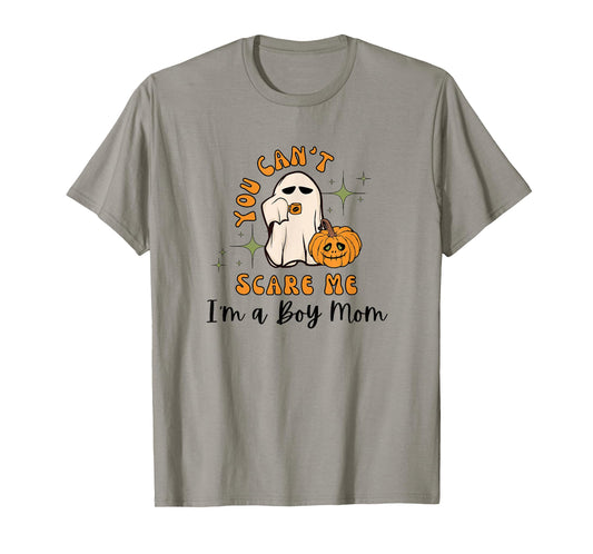 You Can't Scare Me I'm a Boy Mom Halloween Ghost T-Shirt