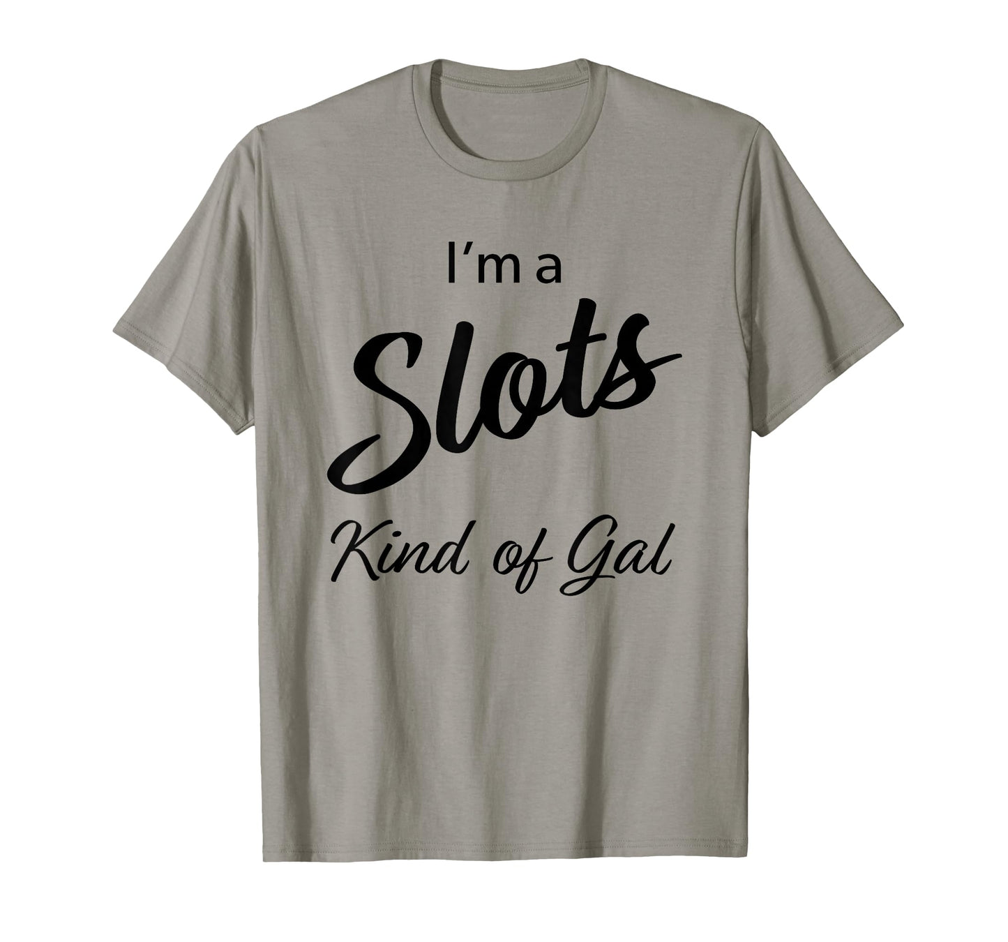 Funny Slots Gal Gambling TShirt Cute Casino Women Gift Tee T-Shirt
