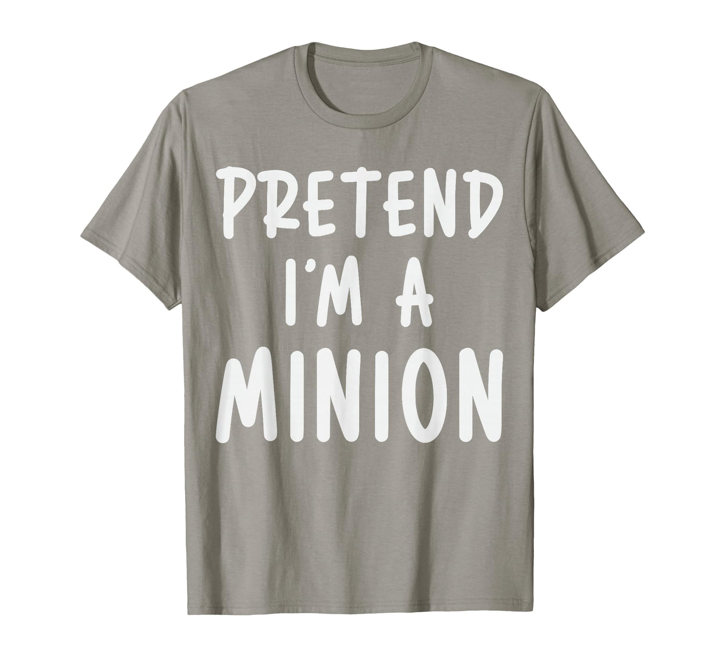Pretend I'm Minion Costume Family Lazy Easy Halloween T-Shirt