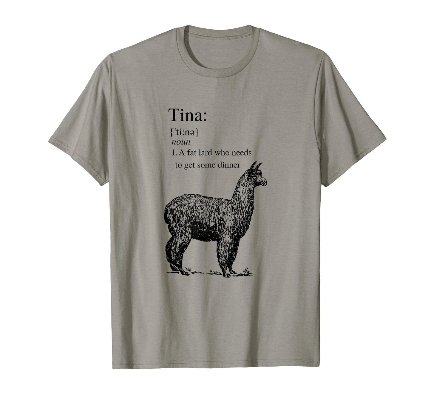Tina You Fat Lard Come Get Some Dinner Funny Tee T-Shirt Small
