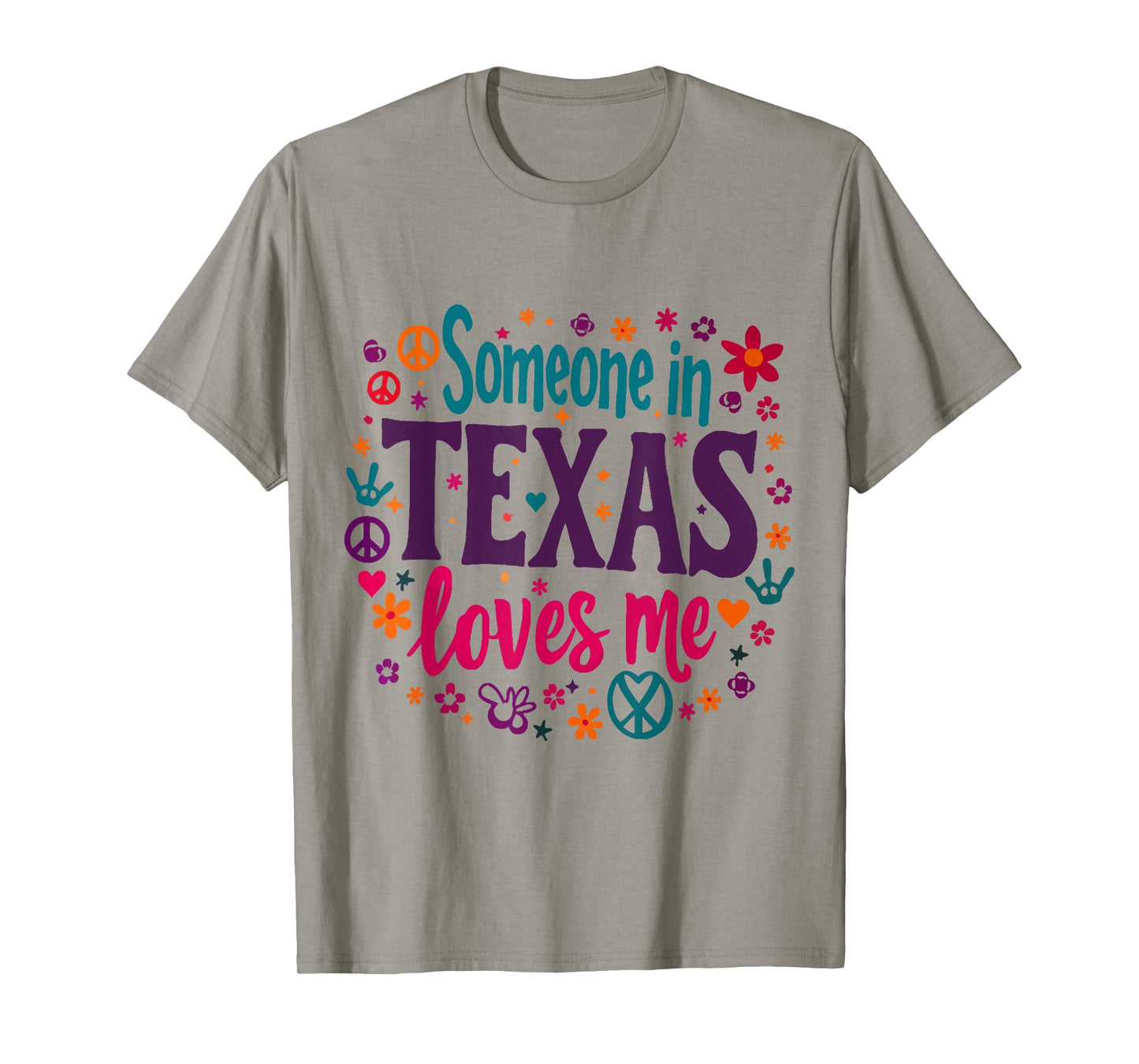 Someone In Texas Loves Me Funny design T-Shirt